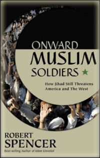 Robert Spencer - Onward Muslim Soldiers