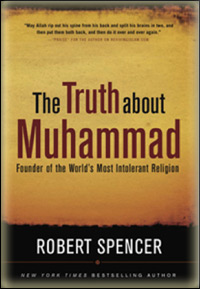 Robert Spencer - The Truth about Muhammad